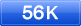 56K